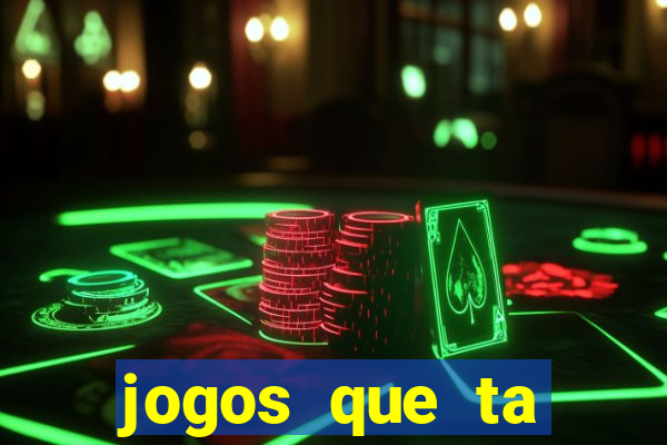 jogos que ta pagando dinheiro